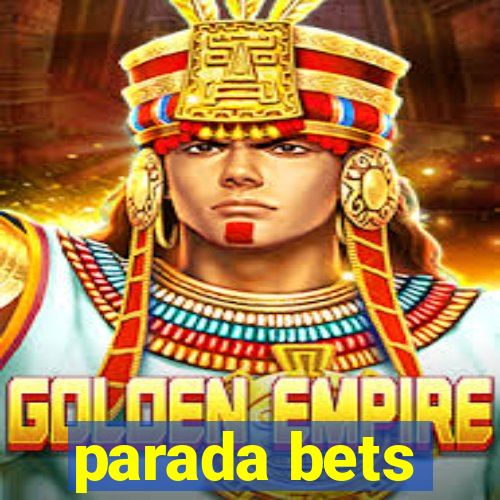 parada bets